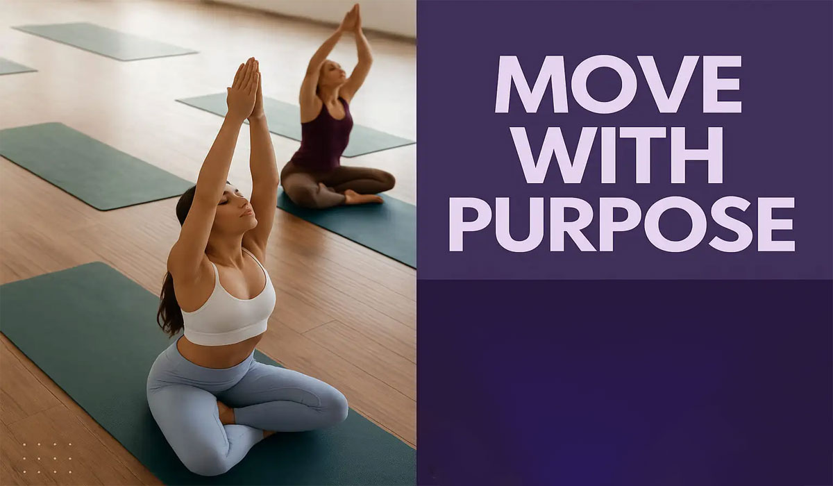 Move Your Body With Purpose